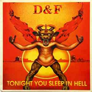 D & F - Tonight You Sleep In Hell