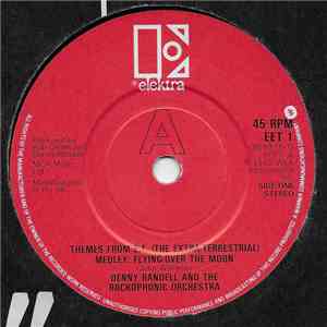 Denny Randell And The Rockophonic Orchestra - Themes From E.T. (The Extra-T ...