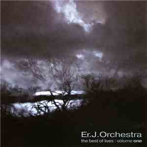 Er. J. Orchestra - The Best Of Lives: Volume One