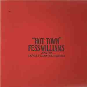 Fess Williams And His Royal Flush Orchestra - Hot Town