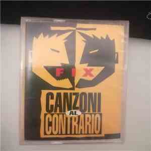 Fix  - Canzoni Al Contrario