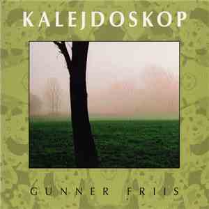 Gunner Friis - Kalejdoskop