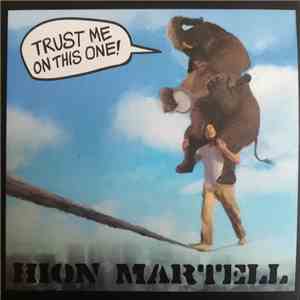 Hion Martell - Trust Me On This One!