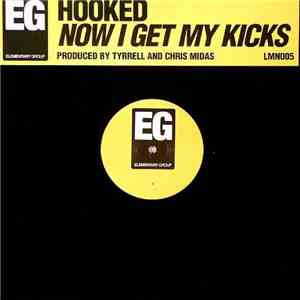 Hooked - Now I Get My Kicks