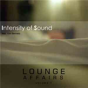 Intensity Of Sound - Lounge Affairs Vol. 1