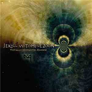 Jekyll  Vs Tomple2oon - Totally Hypnotic, Choice