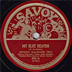 Johnny Guarnieri Trio - My Blue Heaven / New Exercise In Swing