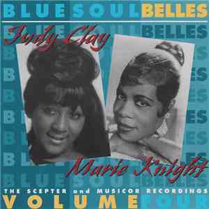 Judy Clay & Marie Knight - Bluesoul Belles Vol. 4: The Scepter And Musicor Recordings