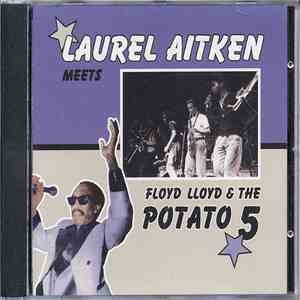 Laurel Aitken Meets Floyd Lloyd & The Potato 5 - Laurel Aitken Meets Floyd Lloyd & The Potato 5