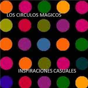 Los Circulos Mágicos - Inspiraciones Casuales
