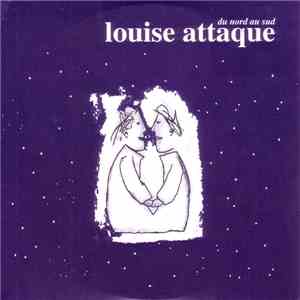 Louise Attaque - Du Nord Au Sud