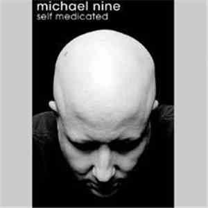 Michael Nine - Self Medicated