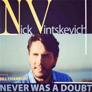 Nick Vintskevich - Never Was A Doubt