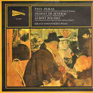 Paul Dukas / Deodat De Severac / Albert Roussel - Piano Works