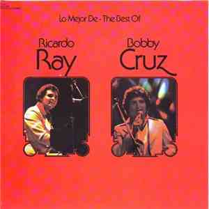 Ricardo Ray, Bobby Cruz - Lo Mejor De - The Best Of