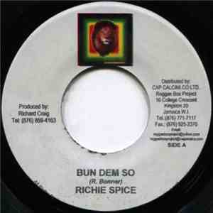 Richie Spice / Peter Slice - Bun Dem So / Show Me Them