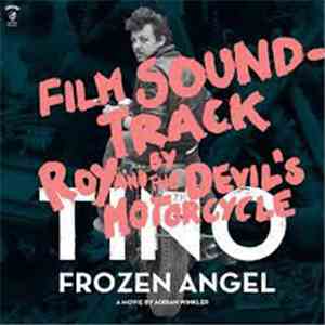 Roy And The Devil's Motorcycle - Tino: Frozen Angel (Film Soundtrack)