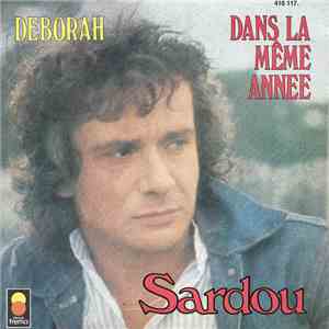 Sardou - Deborah / Dans La Même Année