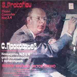 Сергей Прокофьев, Виктор Ересько - Piano Concertos No. 3 And 4