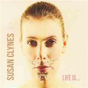Susan Clynes - Life Is