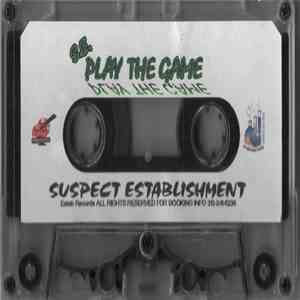 Suspect Establishment - Play The Game