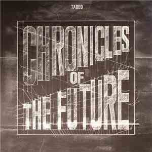 Tadeo - Chronicles Of The Future
