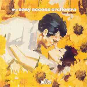 The Easy Access Orchestra - The Affair