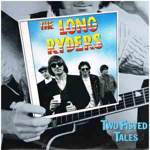 The Long Ryders - Two Fisted Tales