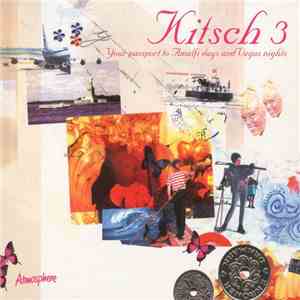 Various - Kitsch 3: Your Passport To Amalfi Days And Vegas Nights
