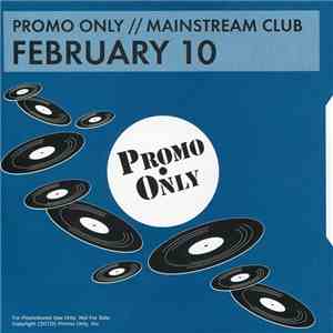 Various - Promo Only Mainstream Club: February 10