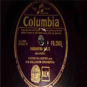Victor Silvester - Fascination Waltz / I Don't Want Anybody At All