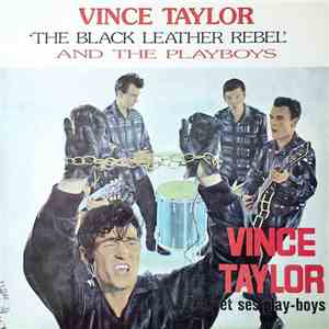 Vince Taylor And The Playboys - The Black Leather Rebel