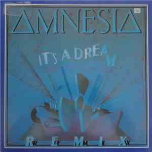 Amnesia - It's A Dream (Remix)