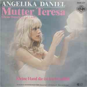 Angelika Daniel - Mutter Teresa (Deine Botschaft Ist Liebe)
