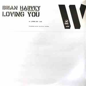 Brian Harvey And The Refugee Crew - Loving You