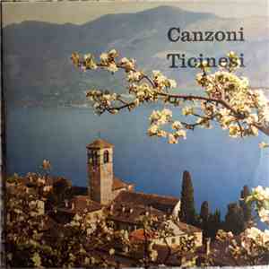 Corale Pro Ticino, Lucerna, Orchestrina Carmelita - Canzoni Ticinesi
