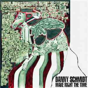 Danny Schmidt - Make Right The Time