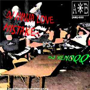 DJ Ninja Love Mistake vs. DJ Xenoqq - Untitled