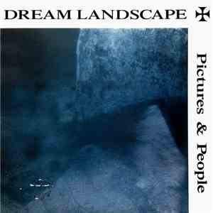 Dream Landscape - Pictures & People