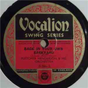 Fletcher Henderson & His Orchestra - Back In Your Own Backyard / Great Caes ...