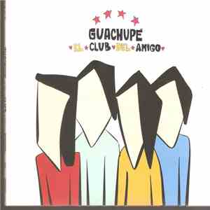 Guachupé - El Club Del Amigo