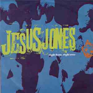 Jesus Jones - Right Here, Right Now