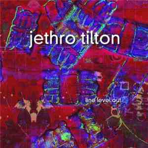 Jethro Tilton - Line Level Out