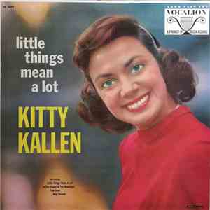 Kitty Kallen - Little Things Mean A Lot