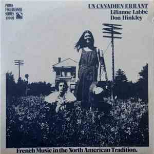 Lilianne Labbé, Don Hinkley - Un Canadien Errant - French Music In The North American Tradition