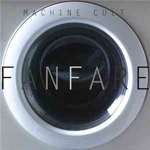 Machine Cult - Fanfare