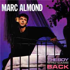 Marc Almond - The Boy Who Came Back