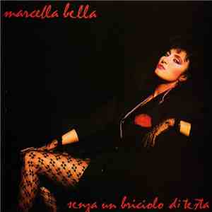 Marcella Bella - Senza Un Briciolo Di Testa