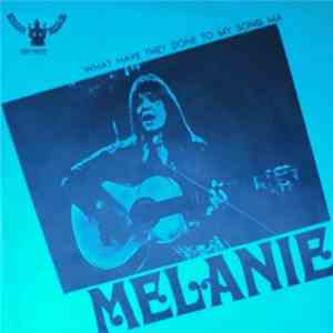 Melanie  - What Have They Done To My Song Ma / Beautiful People