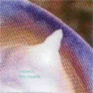 Midwich - Tiny Muscle